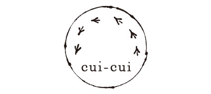 cui-cui/キュイキュイ