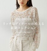 【PRE ORDER】リッチなディテールが映える最新コレクション