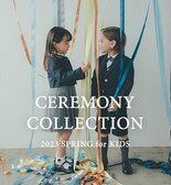 CEREMONY COLLECTION / 2023SPRING