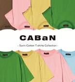 〈CABaN〉Suvin Cotton T-shirts Collection