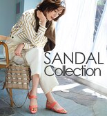 【SANDAL Collection】今が旬なサンダルをピックアップ！