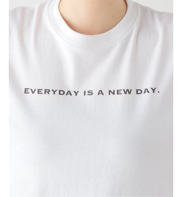 EVERYDAY IS A NEW DAY Tシャツ|Plage(プラージュ)の通販｜アイルミネ