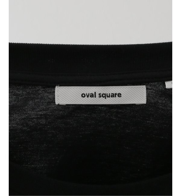 OVAL SQUARE / オーヴァルスクエア】 Fluis SS Tee-