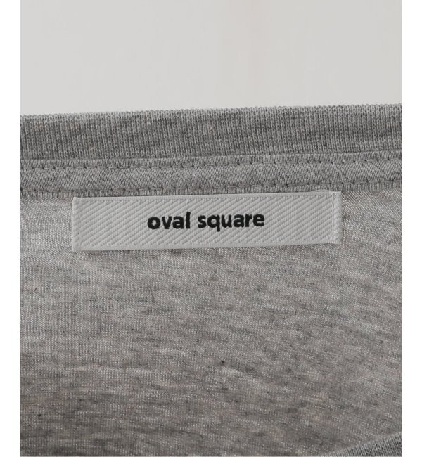 OVAL SQUARE / オーヴァルスクエア】 Cal Layer Tee|Spick & Span